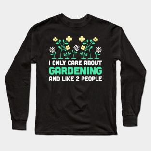 Funny And Cute Gardener Gardening Graphic Long Sleeve T-Shirt